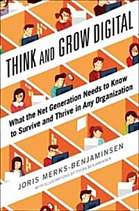 [중고] Think and Grow Digital: What the Net Generation Needs to Know to Survive and Thrive in Any Organization (Paperback)