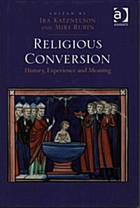 Religious Conversion : History, Experience and Meaning (Hardcover, New ed)