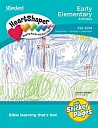 Heartshaper Childrens Curriculum Early Elementary Activities, Fall 2014 (Paperback, ACT, CSM, NO)