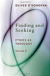 Finding and Seeking: Ethics as Theology, Vol. 2 (Paperback)