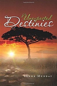 Unexpected Destinies (Paperback)