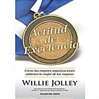 Actitud de Excelencia / Attitude of Excellence (Paperback)