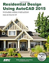 Residential Design Using AutoCAD 2015 (Paperback, CD-ROM)