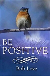 Be Positive (Paperback)