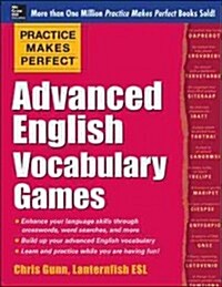 Practice Makes Perfect Advanced English Vocabulary Games (Paperback, CSM, Workbook)