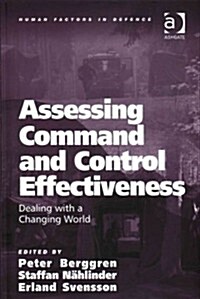 Assessing Command and Control Effectiveness : Dealing with a Changing World (Hardcover, New ed)