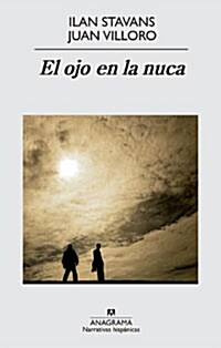 El Ojo en la Nuca: Conversaciones (Paperback)