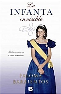 La Infanta Invisible = The Invisible Princess (Paperback)