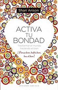 Activa Tu Bondad (Paperback)