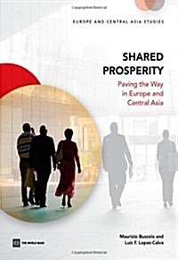 Shared Prosperity: Paving the Way in Europe and Central Asia (Paperback)