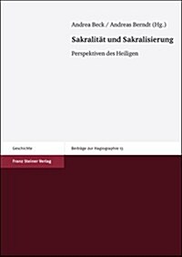 Sakralitat Und Sakralisierung: Perspektiven Des Heiligen (Paperback)