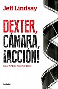 Dexter, Camara, Accion (Paperback)