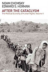 After the Cataclysm: The Political Economy of Human Rights: Volume II (Paperback)