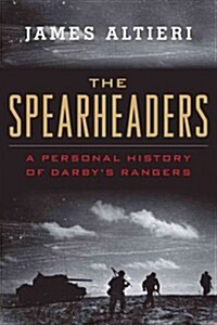 The Spearheaders: A Personal History of Darbys Rangers (Paperback)