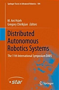 Distributed Autonomous Robotic Systems: The 11th International Symposium (Hardcover, 2014)