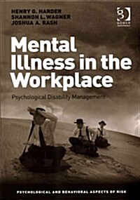 Mental Illness in the Workplace : Psychological Disability Management (Hardcover, New ed)