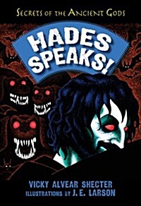 Hades Speaks!: A Guide to the Underworld by the Greek God of the Dead (Hardcover)