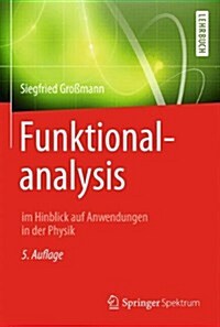 Funktionalanalysis: Im Hinblick Auf Anwendungen in Der Physik (Paperback, 5, 5., Vollst. Ube)