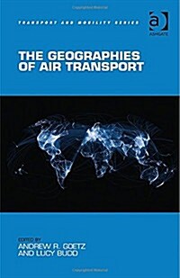 The Geographies of Air Transport (Hardcover)
