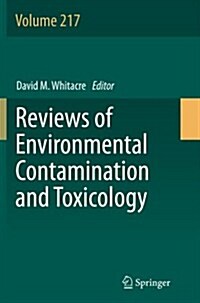 Reviews of Environmental Contamination and Toxicology Volume 217 (Paperback, 2012)