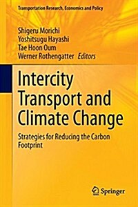 Intercity Transport and Climate Change: Strategies for Reducing the Carbon Footprint (Hardcover, 2015)