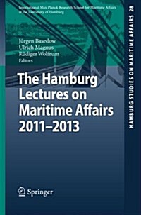 The Hamburg Lectures on Maritime Affairs 2011-2013 (Paperback)