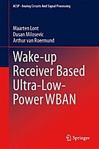 Wake-up Receiver Based Ultra-Low-Power WBAN (Hardcover)