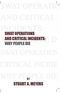 Swat Operations and Critical Incidents (Paperback)