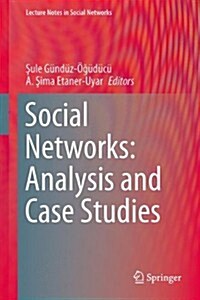 Social Networks: Analysis and Case Studies (Hardcover, 2014)