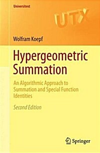 Hypergeometric Summation : An Algorithmic Approach to Summation and Special Function Identities (Paperback, 2nd ed. 2014)