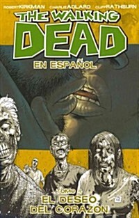 The Walking Dead En Espanol, Tomo 4: El Deseo del Corazon (Paperback)