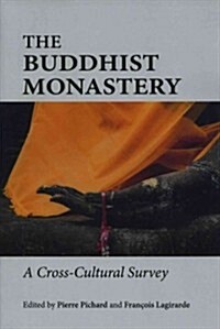 The Buddhist Monastery: A Cross-Cultural Survey (Paperback)