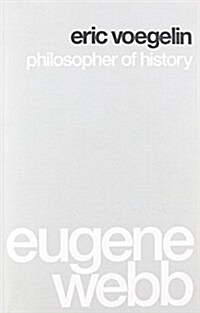 Eric Voegelin: Philosopher of History (Paperback)
