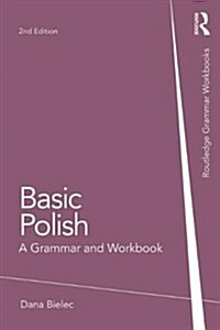 Basic Polish : A Grammar and Workbook (Paperback, 2 ed)