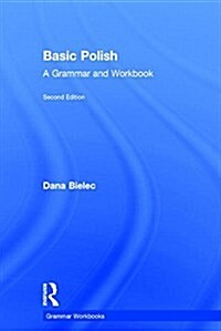 Basic Polish : A Grammar and Workbook (Hardcover, 2 ed)