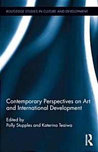 Contemporary Perspectives on Art and International Development (Hardcover)