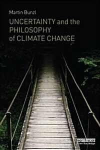 Uncertainty and the Philosophy of Climate Change (Paperback)