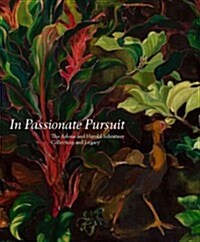 In Passionate Pursuit: The Arlene and Harold Schnitzer Collection and Legacy (Hardcover)