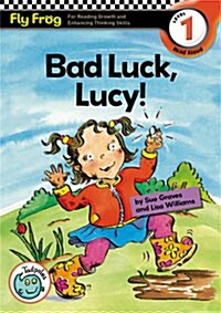 Fly Frog Level 1-6 Bad Luck, Lucy! (Paperback)