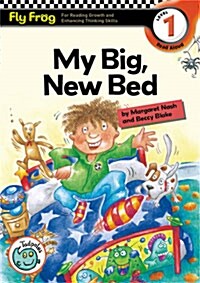 Fly Frog Level 1-2 My Big, New Bed (Paperback)