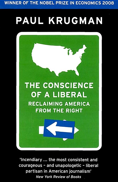 The Conscience of a Liberal : Reclaiming America from the Right (Paperback)