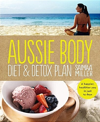 Aussie Body Diet and Detox Plan (Paperback)