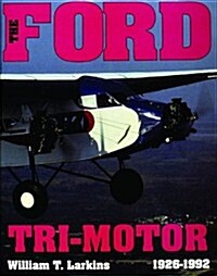 Ford Tri-Motor 1926-1992 (Hardcover)