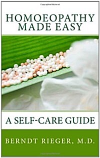 Homoeopathy Made Easy: A Self-Care Guide (Paperback)