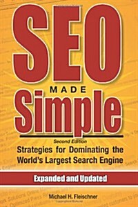 [중고] Seo Made Simple (Second Edition): Strategies for Dominating the World‘s Largest Search Engine (Paperback, 2)