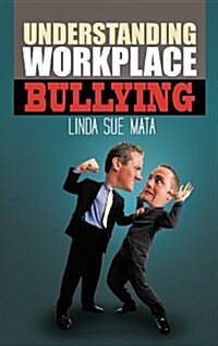 Understanding Workplace Bullying (Hardcover)