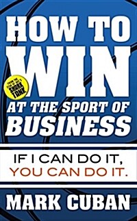 How to Win at the Sport of Business: If I Can Do It, You Can Do It (Paperback)