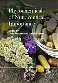 Phytochemicals of Nutraceutical Importance (Hardcover)