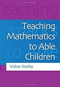 Teaching Mathematics to Able Children (Paperback)