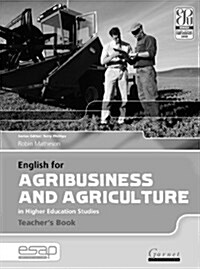 English for Agribusiness and Agriculture in Higher Education Studies - Teachers Book (Board Book)